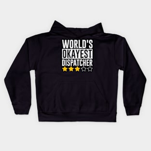 Worlds Okayest 911 Dispatcher Funny Quotes Kids Hoodie